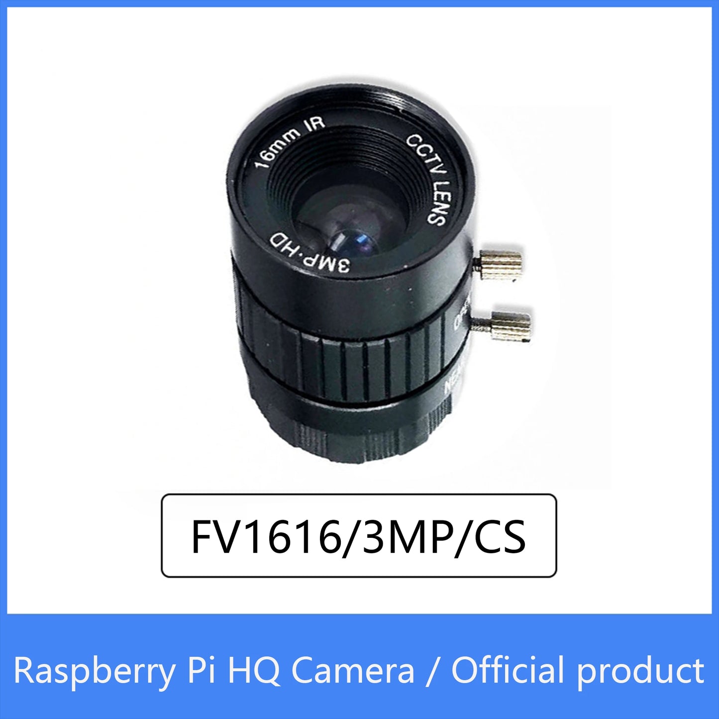 Custom Raspberry Pi HQ Camera Official product FV1616/3MP 16mm lens Sony IMX477 with adjustable back focus and support CS-mount lenses Manufacturer